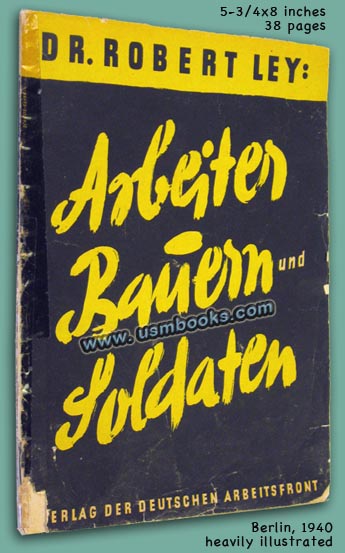 Arbeiter Bauern und Soldaten Dr. Robert Ley